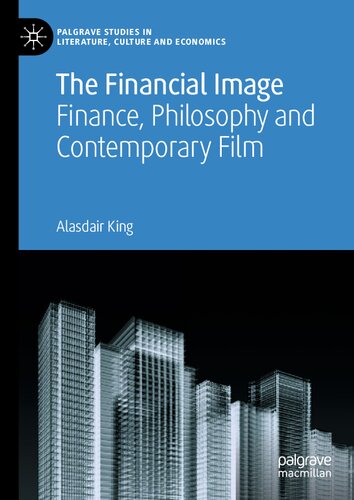 The Financial Image: Finance, Philosophy and Contemporary Film (PDF/EPUB Version)
