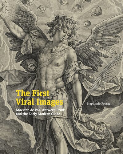 The First Viral Images: Maerten de Vos, Antwerp Print, and the Early Modern Globe (PDF/EPUB Version)
