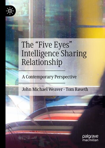 The “Five Eyes” Intelligence Sharing Relationship: A Contemporary Perspective (PDF/EPUB Version)