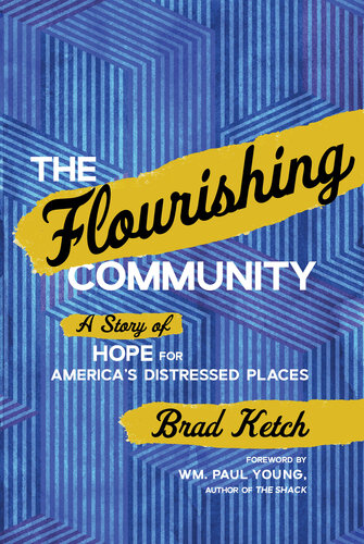 The Flourishing Community: A Story of Hope for America's Distressed Places (PDF/EPUB Version)
