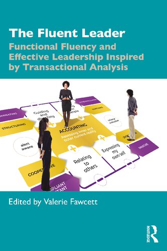 The Fluent Leader: Functional Fluency and Effective Leadership Inspired By Transactional Analysis (PDF/EPUB Version)
