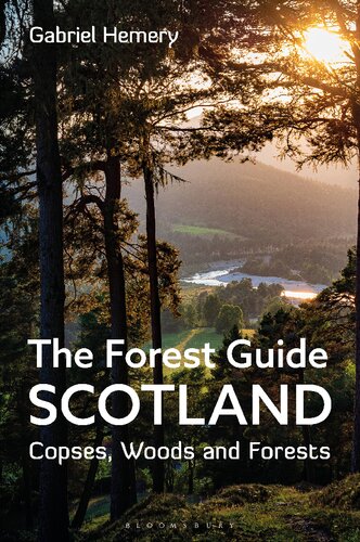 The Forest Guide: Scotland: Copses, Woods and Forests of Scotland (PDF/EPUB Version)
