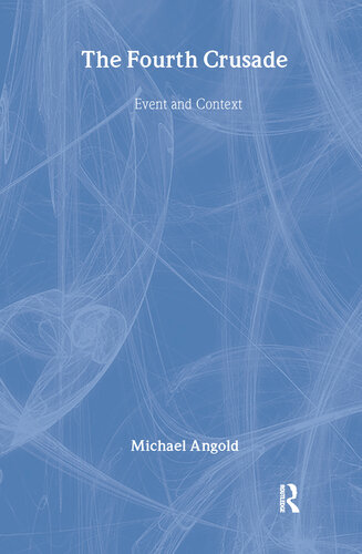The Fourth Crusade: Event and Context (The Medieval World) (PDF/EPUB Version)
