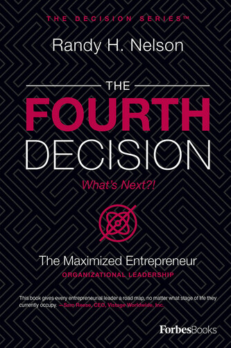 The Fourth Decision: The Maximized Entrepreneur (PDF/EPUB Version)
