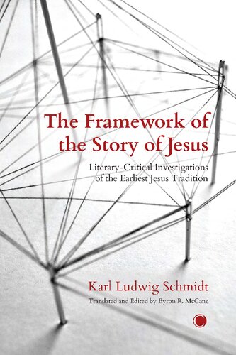 The Framework of the Story of Jesus: Literary-critical Investigations of the Earliest Jesus Tradition (PDF/EPUB Version)
