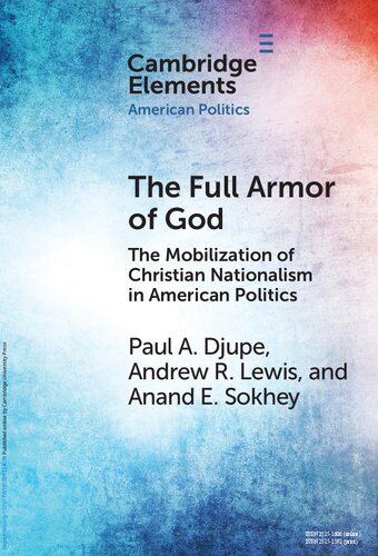 The Full Armor of God: The Mobilization of Christian Nationalism in American Politics (PDF/EPUB Version)
