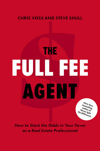 The Full Fee Agent: How to Stack the Odds in Your Favor as a Real Estate Professional (PDF/EPUB Version)
