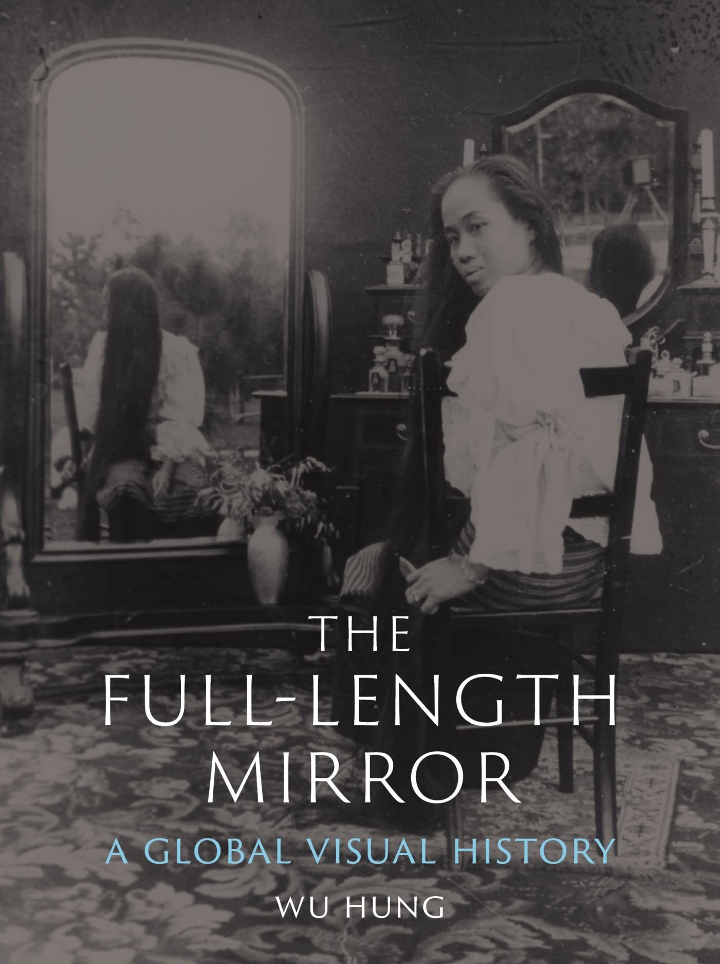 The Full-Length Mirror: A Global Visual History (PDF/EPUB Version)
