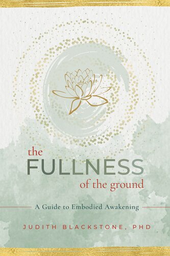 The Fullness of the Ground: A Guide to Embodied Awakening (PDF/EPUB Version)
