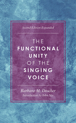 The Functional Unity of the Singing Voice (National Association of Teachers of Singing Books) (PDF/EPUB Version)

