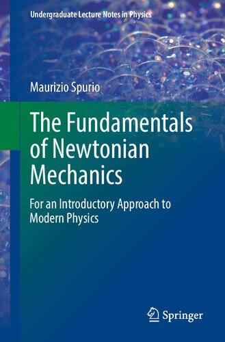 The Fundamentals of Newtonian Mechanics: For an Introductory Approach to Modern Physics (PDF/EPUB Version)
