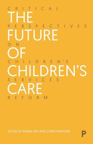 The Future of Children’s Care: Critical Perspectives on Children’s Services Reform (PDF/EPUB Version)

