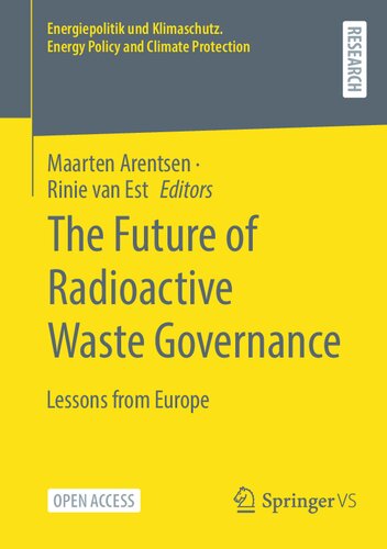 The Future of Radioactive Waste Governance: Lessons from Europe (Energiepolitik und Klimaschutz. Energy Policy and Climate Protection) (PDF/EPUB Version)
