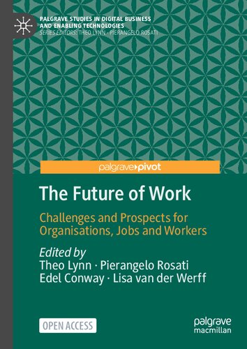 The Future of Work: Challenges and Prospects for Organisations, Jobs and Workers (Palgrave Studies in Digital Business & Enabling Technologies) (PDF/EPUB Version)
