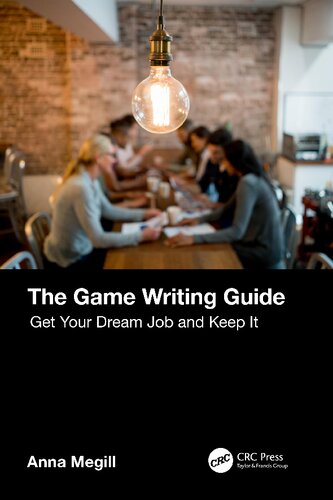 The Game Writing Guide: Get Your Dream Job and Keep It (PDF/EPUB Version)
