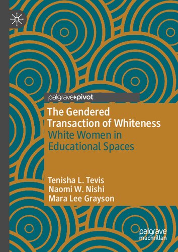 The Gendered Transaction of Whiteness: White Women in Educational Spaces (PDF/EPUB Version)
