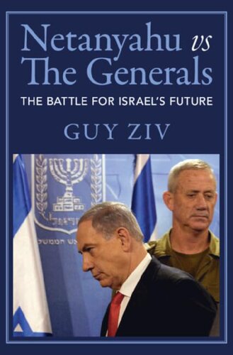 The Generals vs Netanyahu: The Battle for Israel's Future (PDF/EPUB Version)