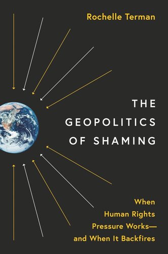 The Geopolitics of Shaming: When Human Rights Pressure Works—and When It Backfires (PDF/EPUB Version)

