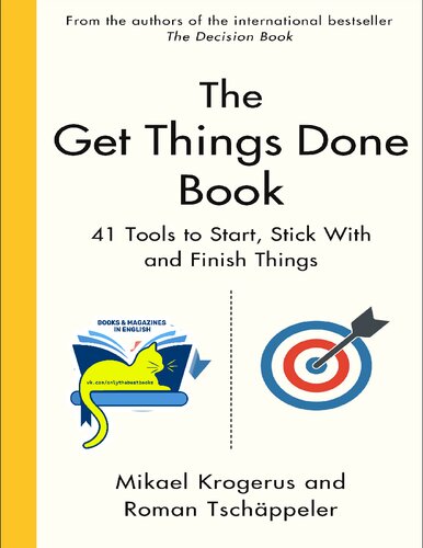 The Get Things Done Book: 41 Tools to Start, Stick With and Finish Things (PDF/EPUB Version)
