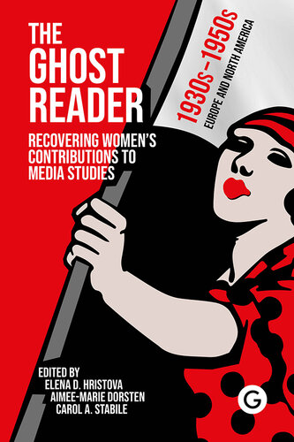 The Ghost Reader: Recovering Women’s Contributions to Media Studies (PDF/EPUB Version)