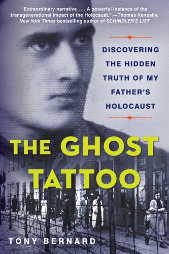 The Ghost Tattoo: Discovering the Hidden Truth of My Father's Holocaust (PDF/EPUB Version)
