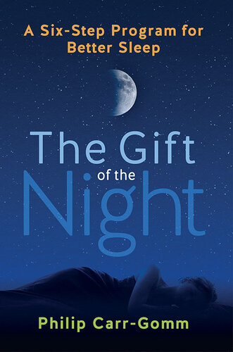 The Gift of the Night: A Six-Step Program for Better Sleep (PDF/EPUB Version)
