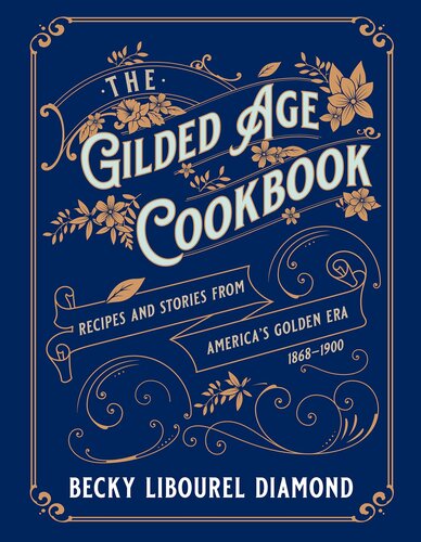 The Gilded Age Cookbook (PDF/EPUB Version)
