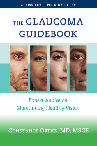 The Glaucoma Guidebook: Expert Advice on Maintaining Healthy Vision (PDF/EPUB Version)
