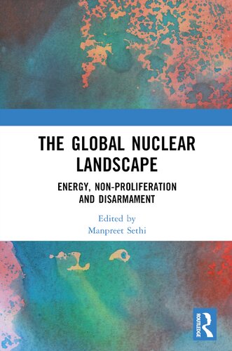 The Global Nuclear Landscape: Energy, Non-proliferation and Disarmament (PDF/EPUB Version)
