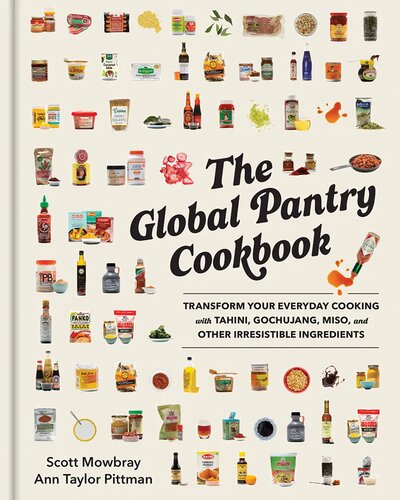 The Global Pantry Cookbook: Transform Your Everyday Cooking with Tahini, Gochujang, Miso, and Other Irresistible Ingredients (PDF/EPUB Version)
