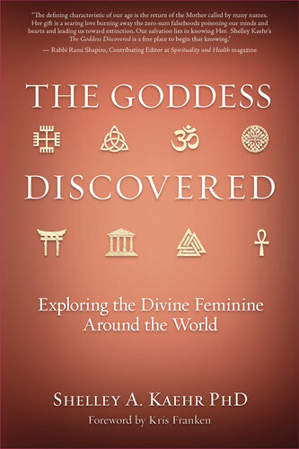 The Goddess Discovered : Exploring the Divine Feminine Around the World (PDF/EPUB Version)
