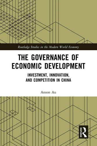 The Governance of Economic Development: Investment, Innovation, and Competition in China (PDF/EPUB Version)