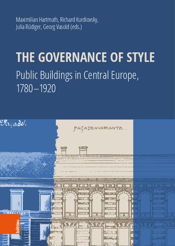 The Governance of Style: Public buildings in Central Europe, 1780-1920 (PDF/EPUB Version)

