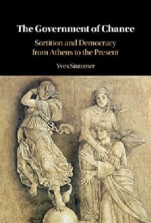 The Government of Chance: Sortition and Democracy from Athens to the Present (PDF/EPUB Version)
