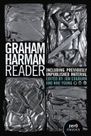 The Graham Harman Reader: Including Collected Works and Previously Unpublished Essays (PDF/EPUB Version)
