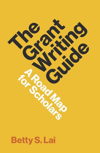The Grant Writing Guide: A Road Map for Scholars (PDF/EPUB Version)
