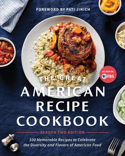 The Great American Recipe Cookbook Season 2 Edition: 100 Memorable Recipes to Celebrate the Diversity and Flavors of American Food (PDF/EPUB Version)
