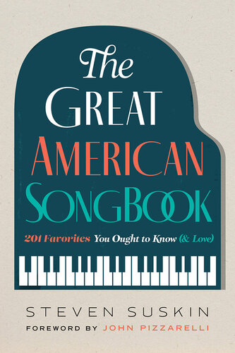 The Great American Songbook: 201 Favorites You Ought to Know (& Love) (PDF/EPUB Version)

