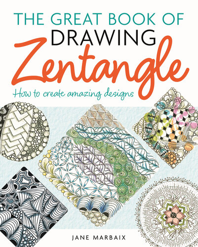The Great Book of Drawing Zentangle: How to Create Amazing Designs (PDF/EPUB Version)