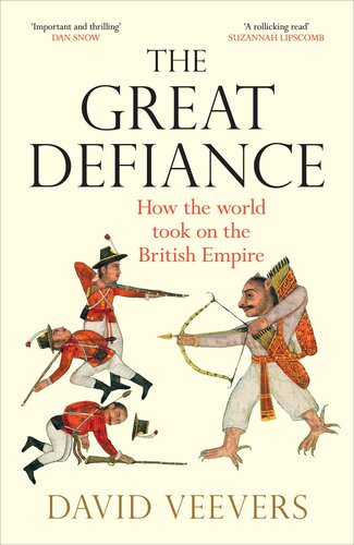 The Great Defiance: How the world took on the British Empire (PDF/EPUB Version)

