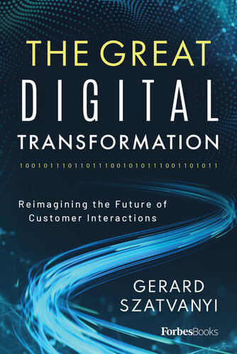 The Great Digital Transformation: Reimagining the Future of Customer Interactions (PDF/EPUB Version)
