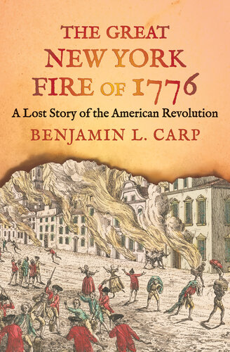 The Great New York Fire of 1776: A Lost Story of the American Revolution (PDF/EPUB Version)
