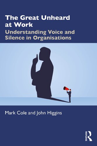 The Great Unheard at Work: Understanding Voice and Silence in Organisations (PDF/EPUB Version)
