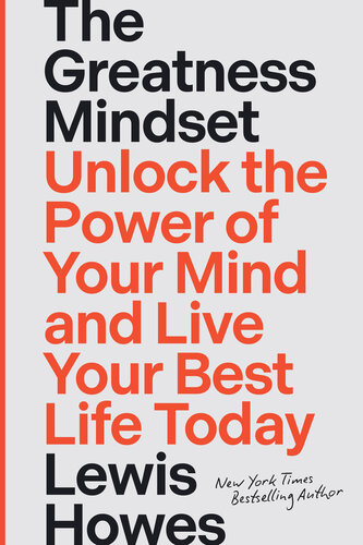 The Greatness Mindset: Unlock the Power of Your Mind and Live Your Best Life Today (PDF/EPUB Version)

