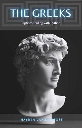 The Greeks: Options Trading Python: A critical overview of the greeks in finance (PDF/EPUB Version)