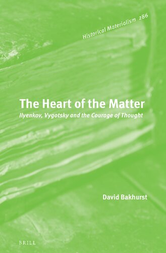 The Heart of the Matter: Ilyenkov, Vygotsky and the Courage of Thought (PDF/EPUB Version)
