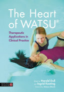 The Heart of WATSU®: Therapeutic Applications in Clinical Practice (PDF/EPUB Version)
