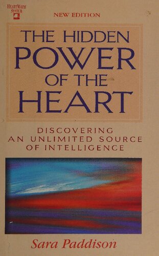 The Hidden Power of the Heart: Discovering an Unlimited Source of Intelligence (PDF/EPUB Version)
