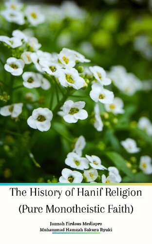 The History of Hanif Religion (Pure Monotheistic Faith) (PDF/EPUB Version)