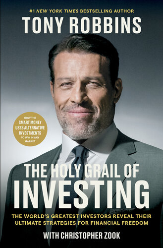 The Holy Grail of Investing : The World's Greatest Investors Reveal Their Ultimate Strategies for Financial Freedom (PDF/EPUB Version)